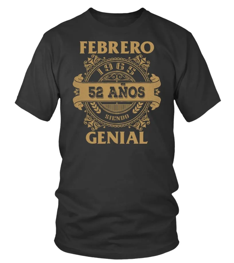 Febrero 1965 52 años siendo genial Camiseta cuello redondo Unisex