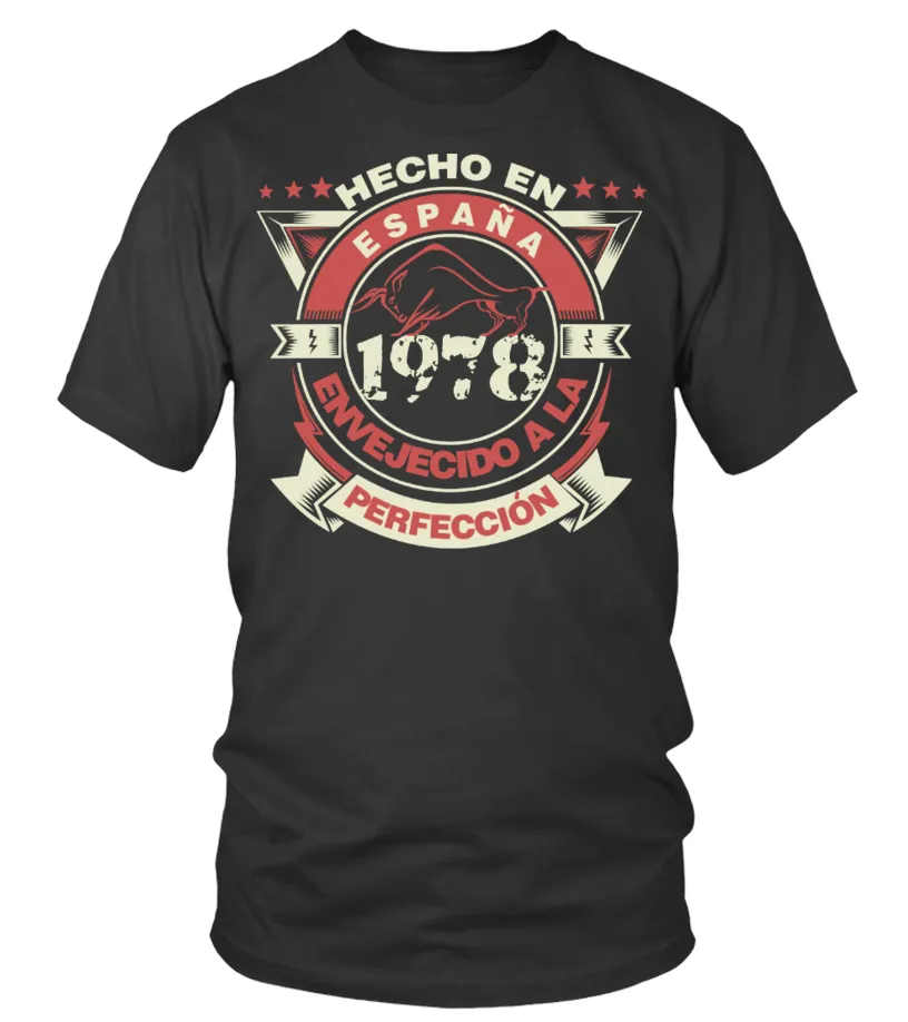 Hecho en españa 1978 envejecido a la perfección Camiseta cuello redondo Unisex