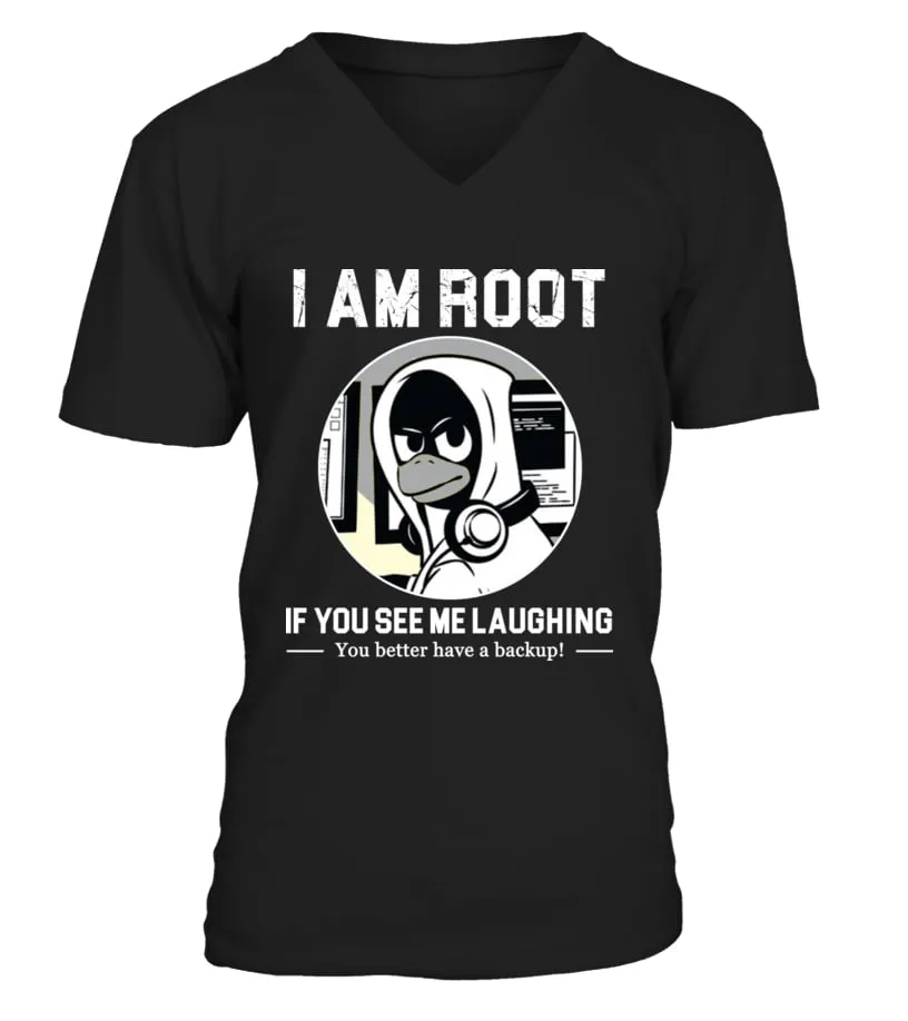 I am root If you see me laughing Camiseta cuello en V Unisex