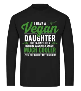 I Have A Vegan Daughter Camiseta de manga larga Unisex