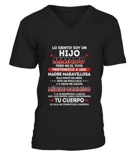 Lo siento, soy un hijo mimado pero no el tuyo pertenezco a una madre maravillos… Camiseta cuello en V Unisex