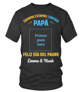 Siempre estamos contigo Papá. Feliz Día del padre. Emma & Noah Camiseta cuello redondo Unisex