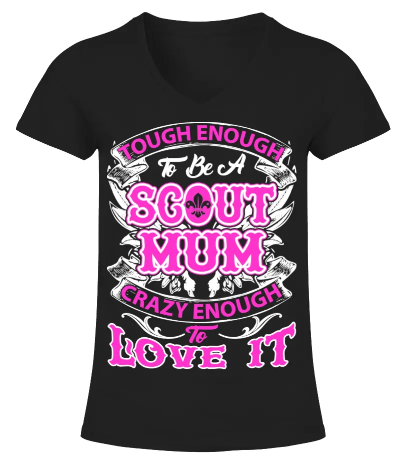 Tough Enough To Be A Scout Mum Camiseta cuello pico Mujer